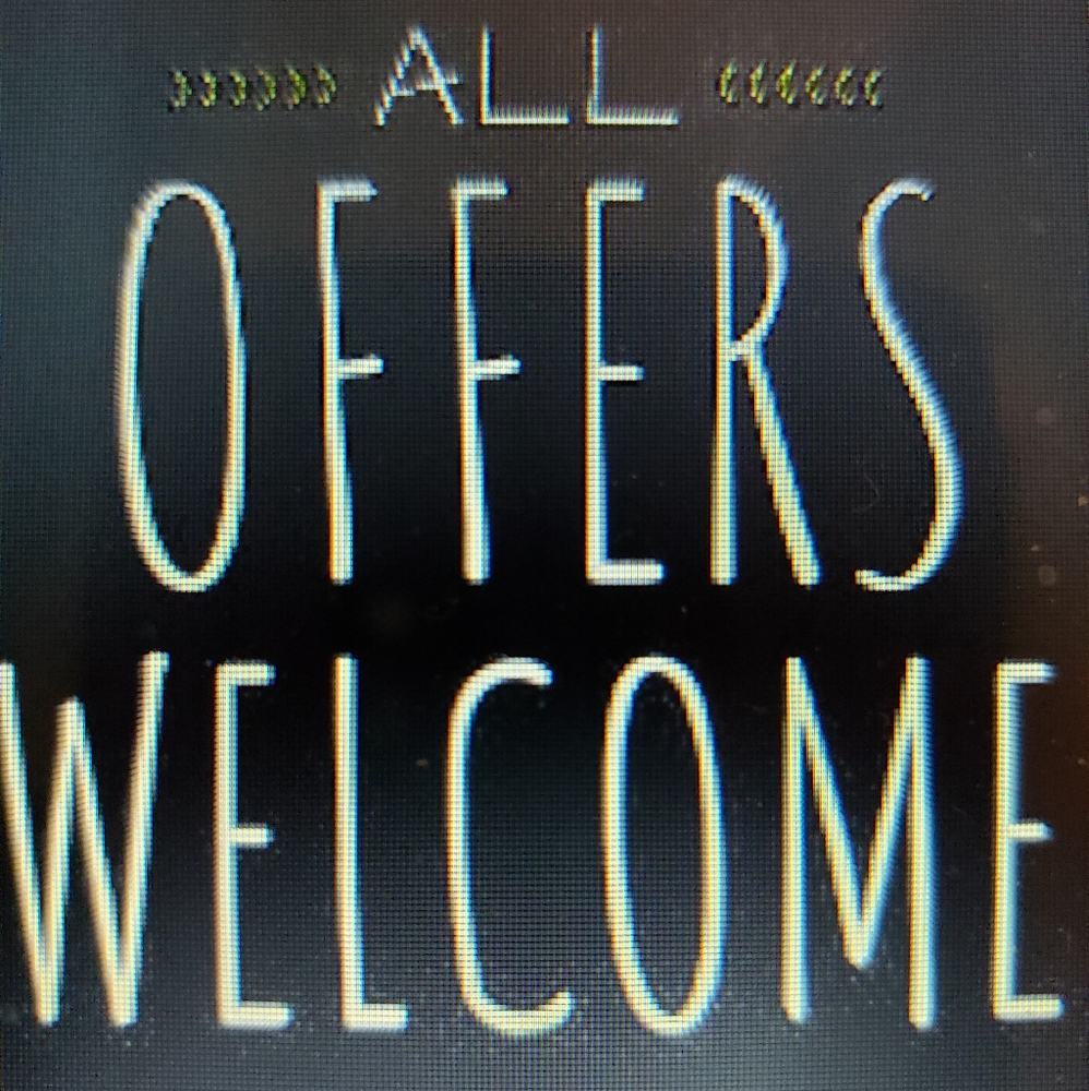 ALL Offers Welcome!!!